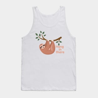 Sloth-Hang in there Tank Top